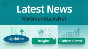 Latest News MyGreenBucksNet