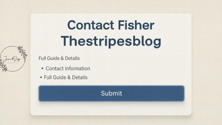 Contact Fisher Thestripesblog – Full Guide & Details