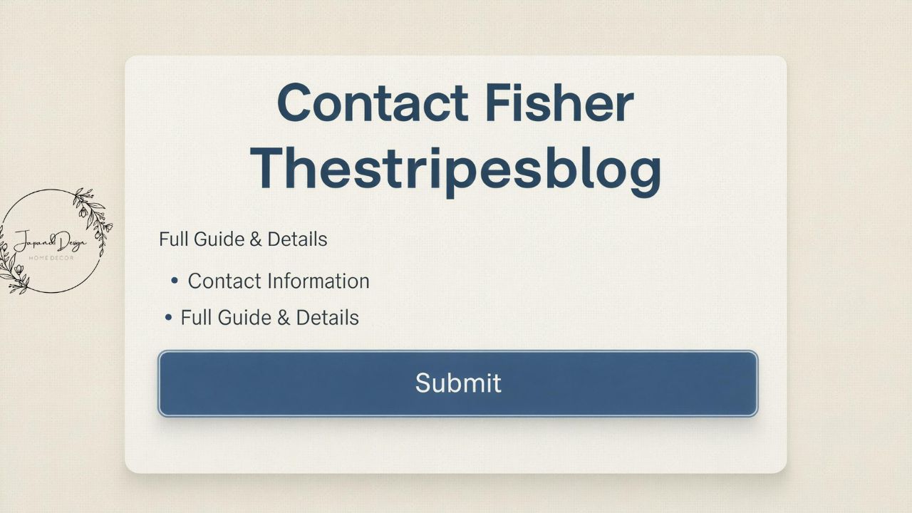 Contact Fisher Thestripesblog – Full Guide & Details