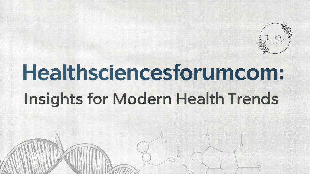 Healthsciencesforumcom Insights for Modern Health Trends