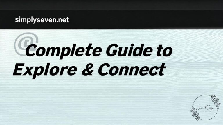 @ simplyseven.net/ – Complete Guide to Explore & Connect