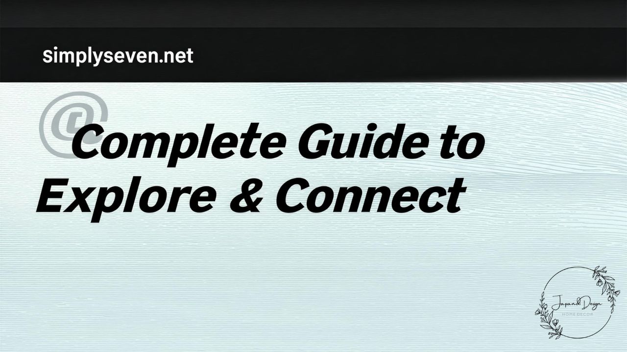 @ simplyseven.net/ – Complete Guide to Explore & Connect